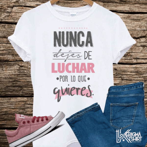 camiseta-personalizada-nunca-dejes-de-luchar