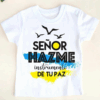 camisetas-cristianas-personalizadas-senor-hazme-tu-instrumento-de-paz-blanca